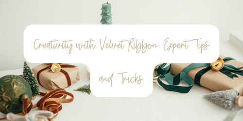 Creativity with Velvet Ribbon: Expert Tips and Tricks